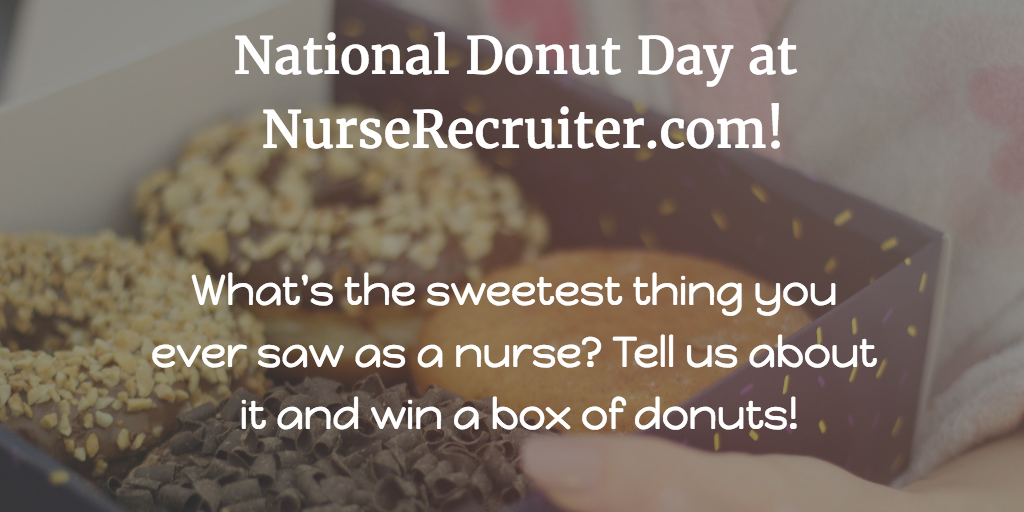 National Donut Day: What's the sweetest thing that ever happened to you as a nurse?