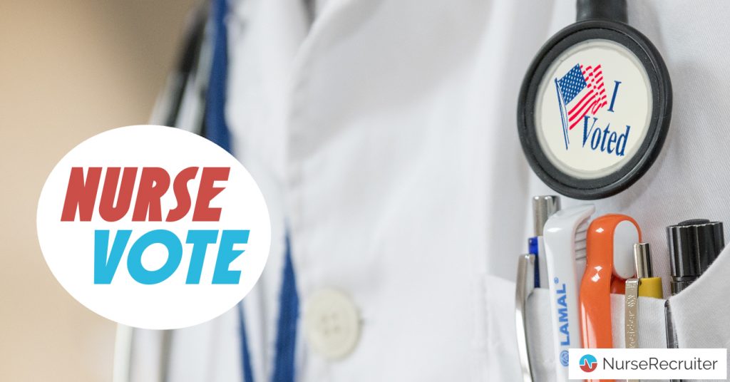 Ten reasons for nurses to vote this November Nurse Recruiter