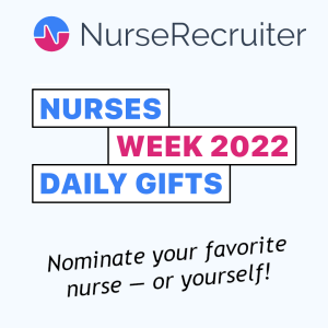 Nurses Week 2022 Daily Gifts: Nominate your favorite nurse — or yourself!